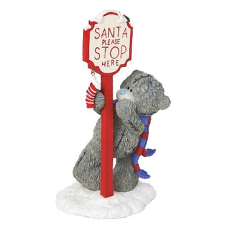 Santa Please Stop Here Me to You Bear Figurine   £18.50