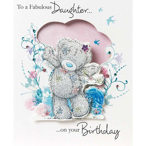 Daughter Me to You Bear Birthday Card  £7.99