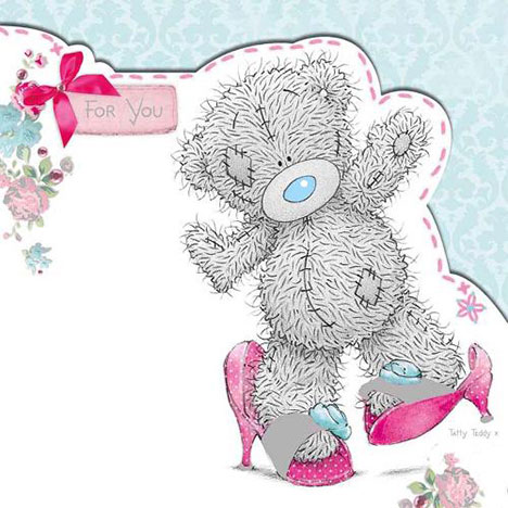 For You Tatty Teddy in Shoes Birthday Me to You Bear Card  £1.40