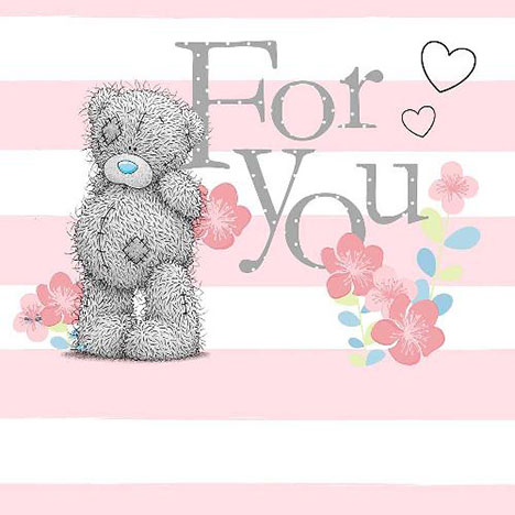 For You Birthday Me to You Bear Card  £1.49
