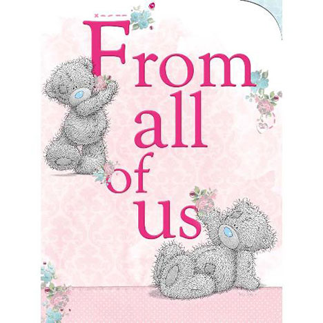 From All of Us Birthday Me to You Bear Card  £3.45