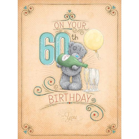 60th Birthday Me to You Bear Large Birthday Card  £3.59