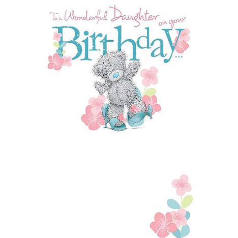 Daughter Me to You Bear Birthday Card  £2.49