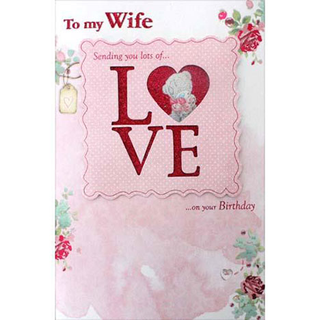 Wife Love Me to You Bear Birthday Card  £3.99