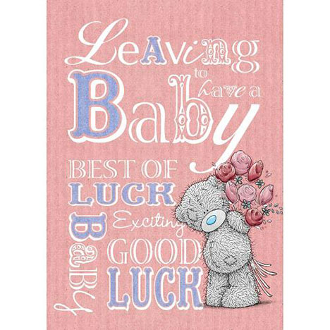 Leaving To Have a Baby Good Luck Me to You Bear Card   £1.79
