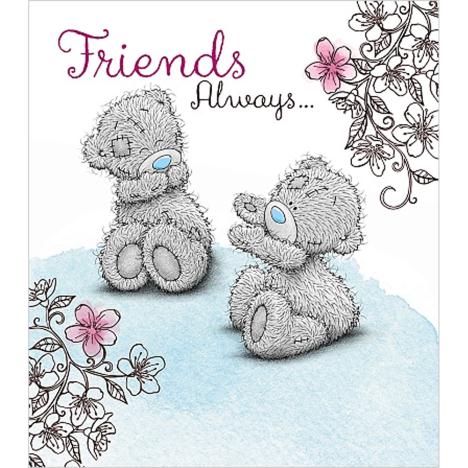 Friends Always Me to You Bear Card  £1.89