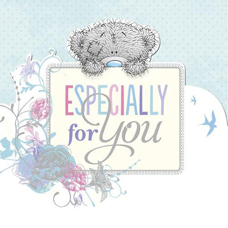 Especially For You Me To You Bear Card  £2.09
