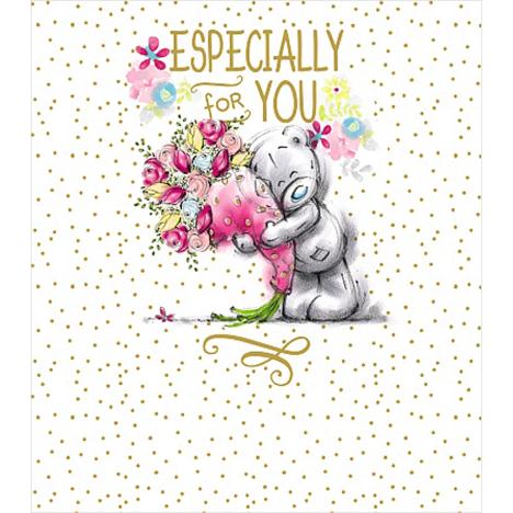 Especially For You Flowers Me to You Bear Birthday Card  £1.89