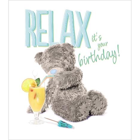 Relax Its Your Birthday Me to You Bear Card  £1.89