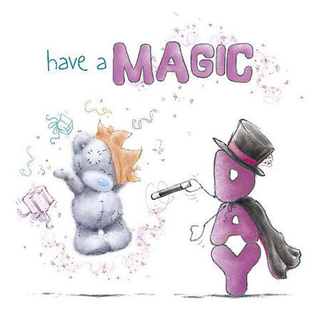 Have A Magic Day Me to You Bear Birthday Card  £1.89