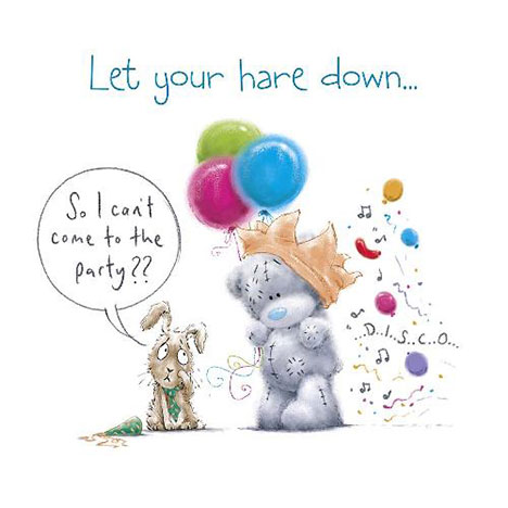 Let Your Hare Down Me to You Bear Birthday Card  £1.89