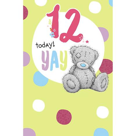 12 Today Yay Me to You Bear Birthday Card  £1.89