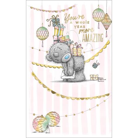 Whole Year More Amazing Me to You Bear Birthday Card  £3.59