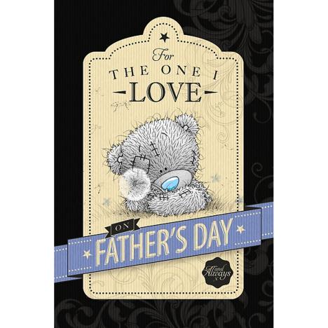 One I Love Me to You Bear Fathers Day Card  £2.49