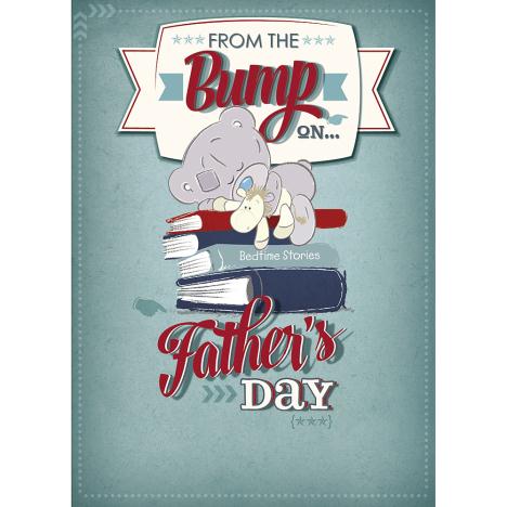 From The Bump Me to You Bear Father Day Card  £1.79