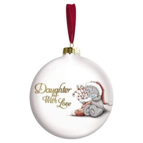 Daughter With Love Me to You Bear Bauble Tree Decoration  £5.00