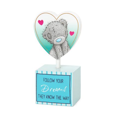Follow Your Dreams Me to You Bear Standing Heart Plaque  £2.99