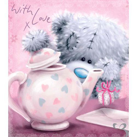 Tatty Teddy with Teapot Me to You Bear Mothers Day Card  £1.80