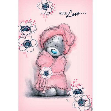 Tatty Teddy in Dressing Gown Me to You Bear Mothers Day Card  £2.40