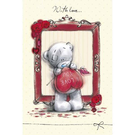 With love Me to You Bear Valentines Day Card  £2.40