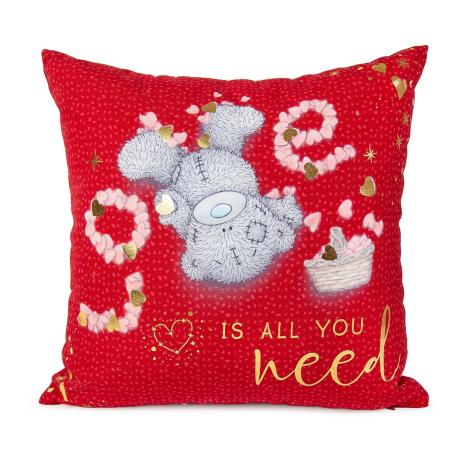 Love Is All You Need Me to You Bear Cushion  £9.99