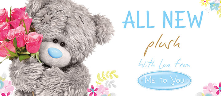 The NEW Me to You Bear Plush Range for 2016