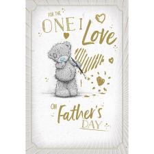 One I Love Me to You Bear Father&#39;s Day Card