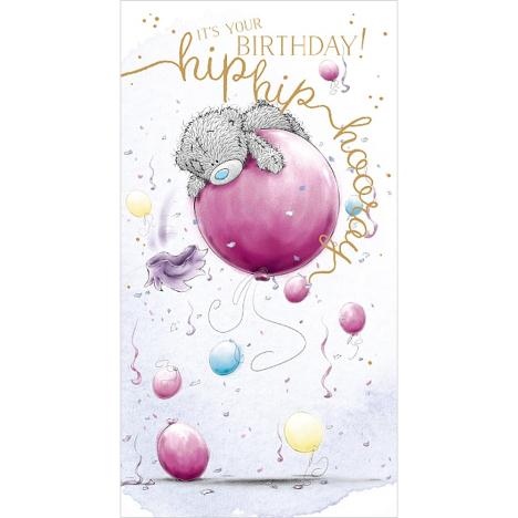 Hip Hip Hooray Me to You Bear Birthday Card  £2.19