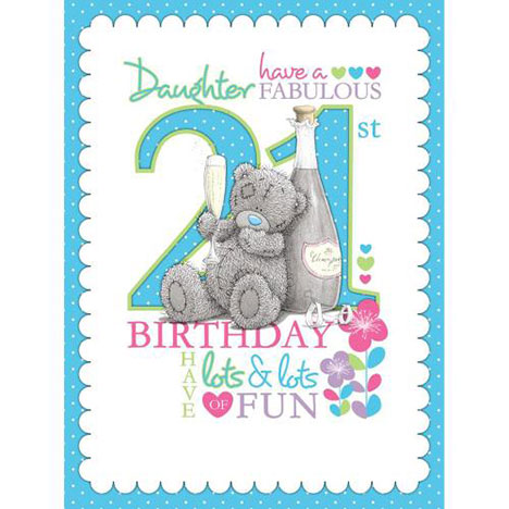 21st Birthday Daughter Me to You Bear Large Card  £3.99