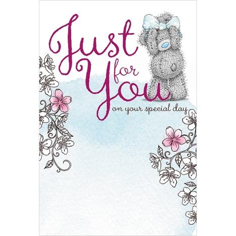 Just For You Me to You Bear Birthday Card  £2.49