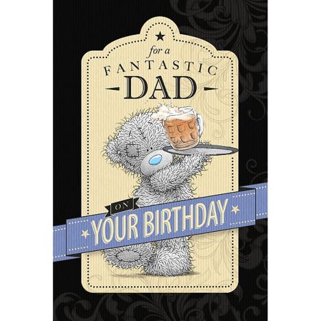 Fantastic Dad Birthday Me to You Bear Card  £2.49
