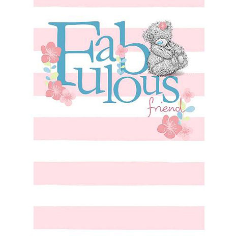 Fabulous Friend Me to You Bear Birthday Card  £2.09