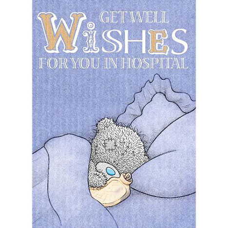 Get Well In Hospital Me to You Bear Card  £1.79