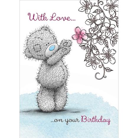 With Love On Your Birthday Me to You Bear Card  £1.79