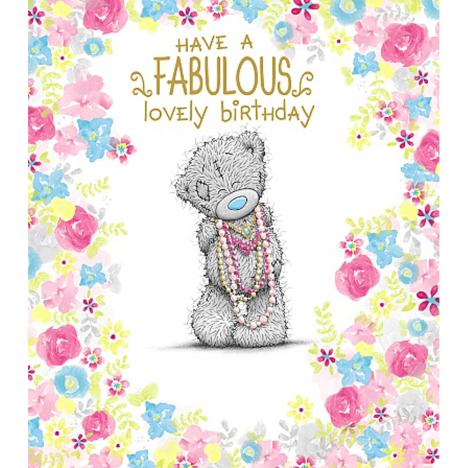 Fabulous Lovely Birthday Me to You Bear Card  £1.89