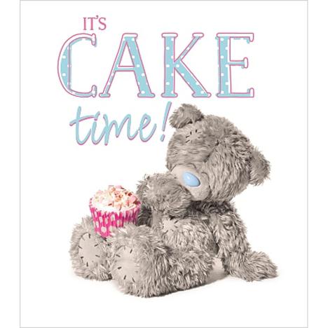 Its Cake Time Me to You Bear Birthday Card  £1.89