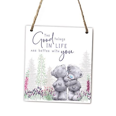 The Good Things Me to You Bear Plaque  £3.99
