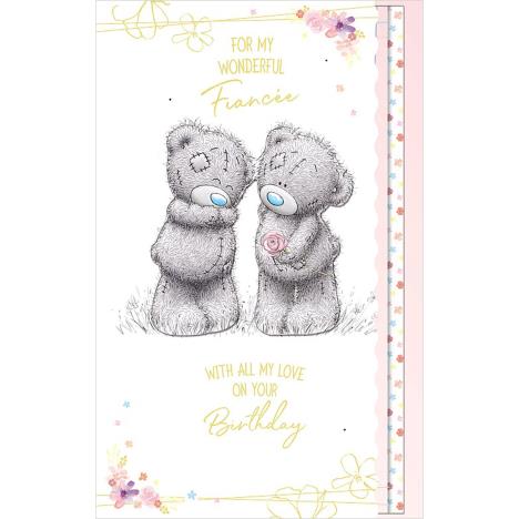 Wonderful Fiancée Luxury Me to You Bear Birthday Card  £4.99