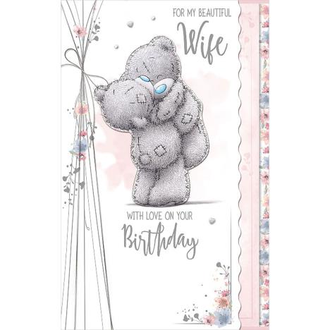 Beautiful Wife Luxury Me to You Bear Birthday Card  £4.99