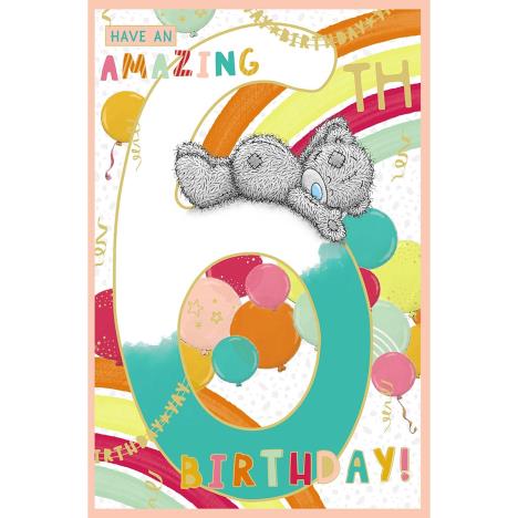 6th Birthday Me to You Bear Birthday Card  £1.89