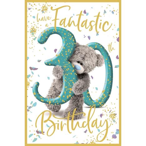 Fantastic 30th Birthday Photo Finish Me to You Bear Card  £2.19