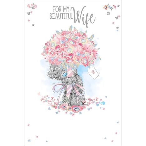 Beautiful Wife Flower Bouquet Me To You Bear Birthday Card  £3.59