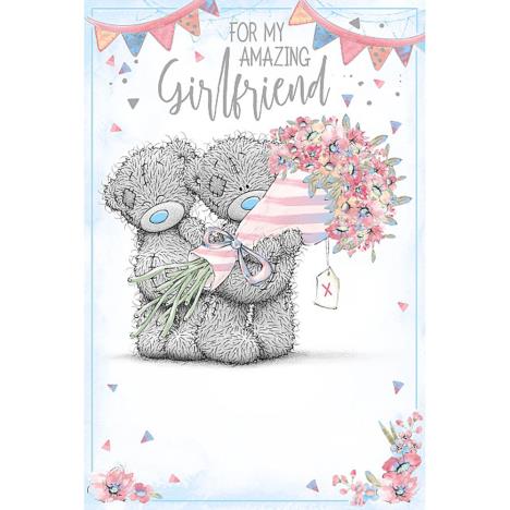 Amazing Girlfriend Me To You Bear Birthday Card  £3.59