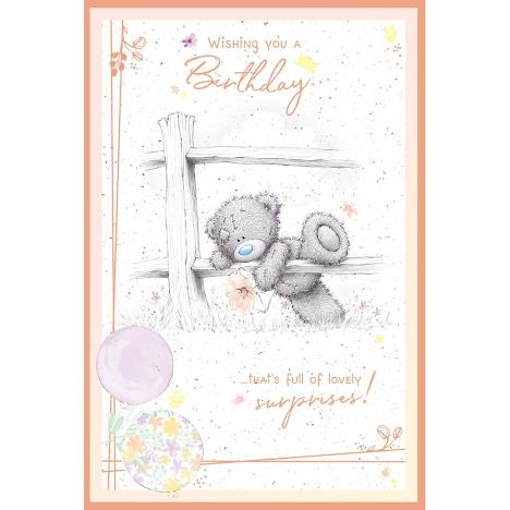 Birthday Surprises Me to You Bear Birthday Card  £3.59