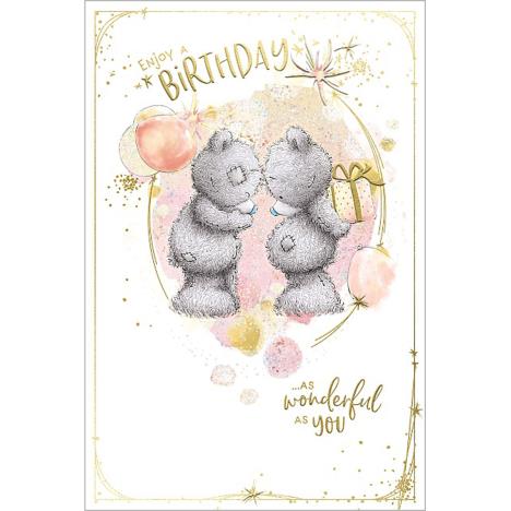 Wonderful You Me to You Bear Birthday Card  £3.59