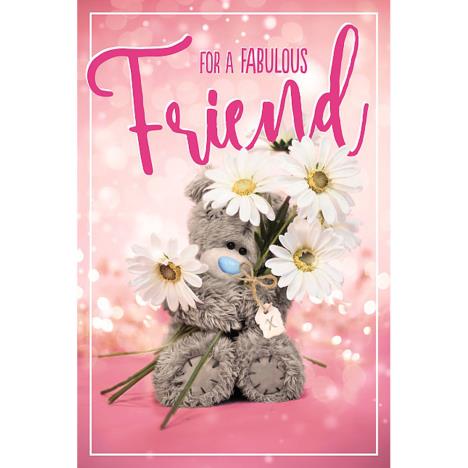 Fabulous Friend Photo Finish Me To You Bear Birthday Card  £2.49