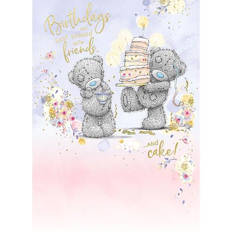 Friends & Cake Me to You Bear Birthday Card  £1.79