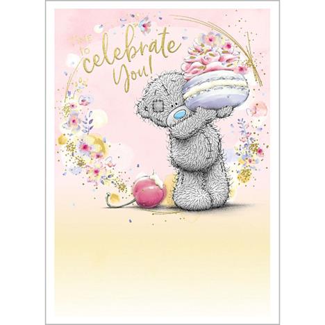 Celebrate Me to You Bear Birthday Card  £1.79