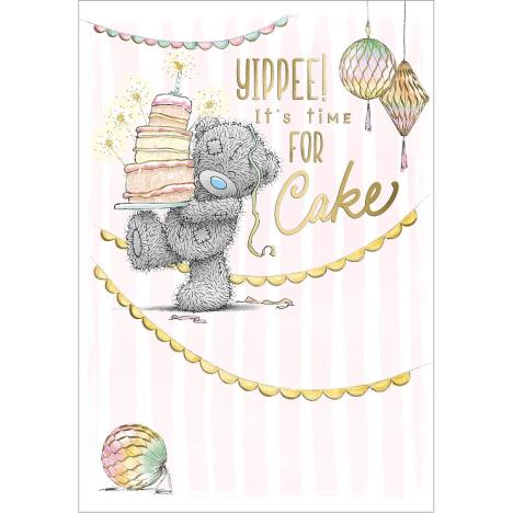 Time For Cake Me to You Bear Birthday Card  £1.79