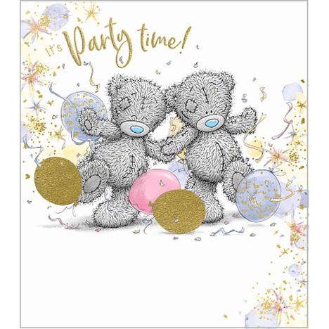 Party Time Me to You Bear Birthday Card  £1.89